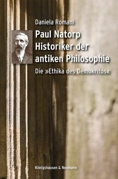 Paul Natorp. Historiker der antiken Philosophie: - Romani, Daniela