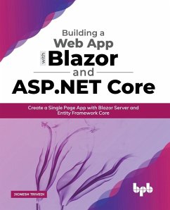 Building a Web App with Blazor and ASP .Net Core (eBook, ePUB) - Trivedi, Jignesh