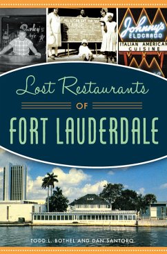 Lost Restaurants of Fort Lauderdale (eBook, ePUB) - Bothel, Todd L.