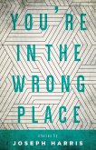 You're in the Wrong Place (eBook, ePUB)