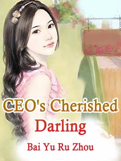 CEO's Cherished Darling (eBook, ePUB) - YuRuZhou, Bai