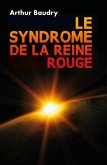 Le Syndrome de la Reine Rouge (eBook, ePUB)