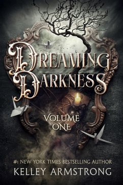 Dreaming Darkness: Volume 1 (eBook, ePUB) - Armstrong, Kelley