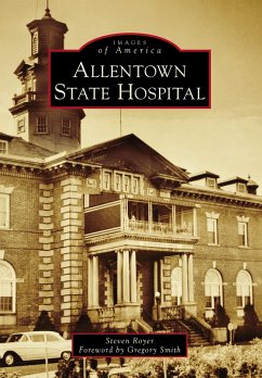 Allentown State Hospital (eBook, ePUB) - Royer, Steven