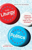 The Liturgy of Politics (eBook, ePUB)