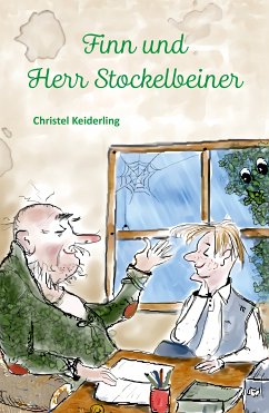 Finn und Herr Stockelbeiner (eBook, ePUB) - Keiderling, Christel