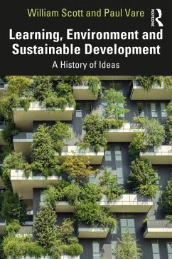 Learning, Environment and Sustainable Development (eBook, ePUB) - Scott, William; Vare, Paul