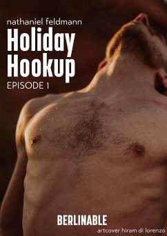 Holiday Hookup - Episode 1 (eBook, ePUB) - Feldmann, Nathaniel