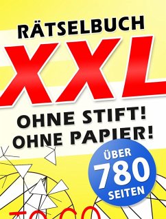 Digitales XXL Rätselbuch - Rätseln ohne Stift und ohne Papier auf über 780 Seiten (eBook, ePUB) - Belhaus, Titus