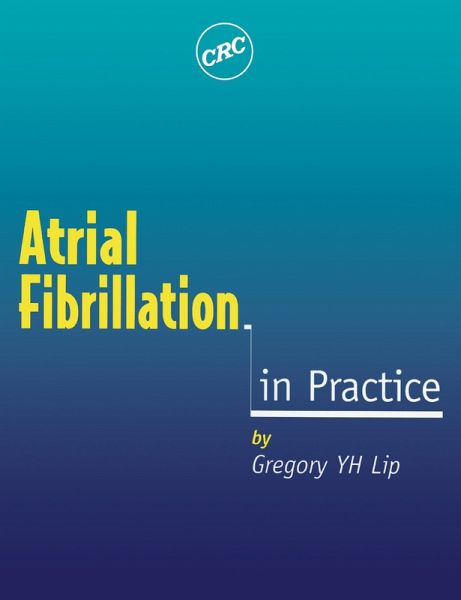Atrial Fibrillation in Practice (eBook, ePUB) Atrial Fibrillation in Practice (eBook, ePUB)