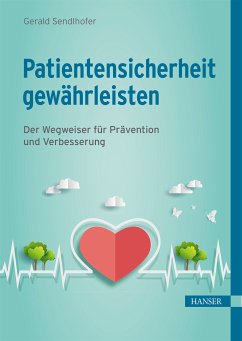Patientensicherheit gewährleisten (eBook, PDF) - Sendlhofer, Gerald