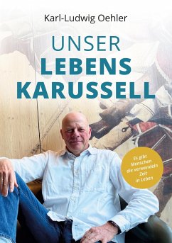 Unser Lebenskarussell - Oehler, Karl-Ludwig