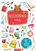 Glitzerspaß - Schule