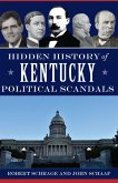 Hidden History of Kentucky Political Scandals (eBook, ePUB)