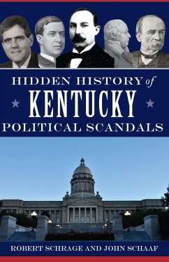 Cover Hidden History of Kentucky Political Scandals (eBook, ePUB)