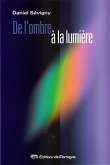 De l'ombre a la lumiere (eBook, ePUB) De l'ombre a la lumiere (eBook, ePUB)