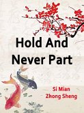 Hold And Never Part (eBook, ePUB) Hold And Never Part (eBook, ePUB)