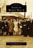Idaho in World War II (eBook, ePUB) Idaho in World War II (eBook, ePUB)