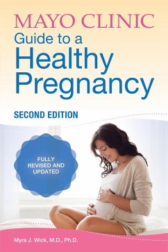 Mayo Clinic Guide to a Healthy Pregnancy, 2nd Edition (eBook, ePUB) - Wick, Myra J.