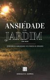 A Ansiedade e o Jardim em Mim: Vencendo a ansiedade voltando às origens (eBook, ePUB) A Ansiedade e o Jardim em Mim: Vencendo a ansiedade voltando às origens (eBook, ePUB)