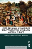 Lived Religion and Gender in Late Medieval and Early Modern Europe (eBook, ePUB)