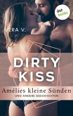 DIRTY KISS - Amélies kleine Sünden (eBook, ePUB)