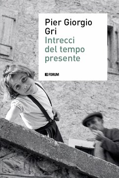 Intrecci del tempo presente (eBook, ePUB) - Giorgio Gri, Pier