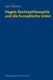 Hegels Rechtsphilosophie und die Europäische Union