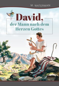 David, der Mann nach dem Herzen Gottes - Waterman, M.