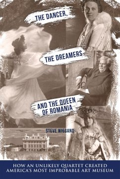 Dancer, the Dreamers, and the Queen of Romania (eBook, ePUB)