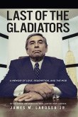 Last of the Gladiators (eBook, ePUB)