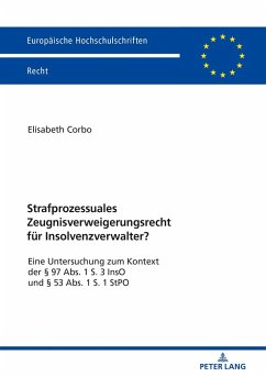 Strafprozessuales Zeugnisverweigerungsrecht fuer Insolvenzverwalter? (eBook, ePUB) - Elisabeth Corbo, Corbo