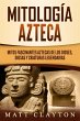 Mitología azteca: Mitos fascinantes... - Bild 1