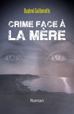 Crime face a la Mere (eBook, ePUB)