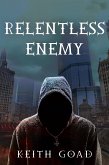 Relentless Enemy (eBook, ePUB)