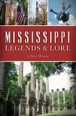 Mississippi Legends & Lore (eBook, ePUB) Mississippi Legends & Lore (eBook, ePUB)