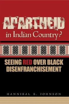 Apartheid in Indian Country (eBook, ePUB) - Johnson, Hannibal B.