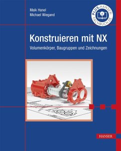 Konstruieren mit NX (eBook, PDF) - Hanel, Maik; Wiegand, Michael