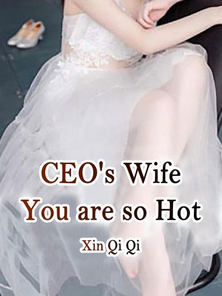 CEO's Wife, You are so Hot (eBook, ePUB)