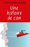 Une histoire de con (eBook, ePUB)