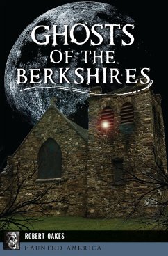Ghosts of the Berkshires (eBook, ePUB) - Oakes, Robert