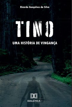 Tino (eBook, ePUB) - Silva, Ricardo Gonçalves da