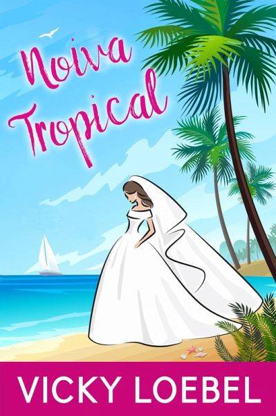 Noiva Tropical (eBook, ePUB) Noiva Tropical (eBook, ePUB)