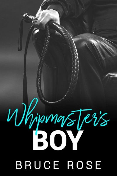 Whipmaster's Boy (eBook, ePUB)