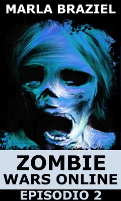 Zombie Wars Online - Episodio 2 (eBook, ePUB) - Braziel, Marla