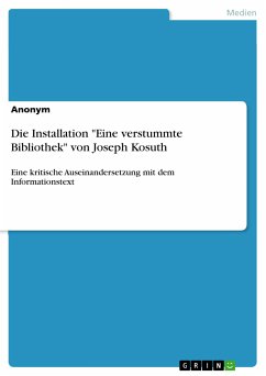 Die Installation &quote;Eine verstummte Bibliothek&quote; von Joseph Kosuth (eBook, PDF)