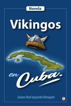 Vikingos en Cuba (eBook, ePUB) - Izquierdo Maragoto, Lázaro Noel