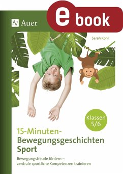 15-Minuten-Bewegungsgeschichten Sport Klassen 5-6 (eBook, PDF) - Kohl, Sarah