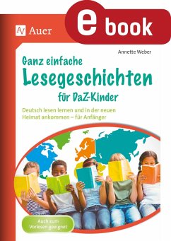 Ganz einfache Lesegeschichten für DaZ-Kinder (eBook, PDF) - Weber, Annette