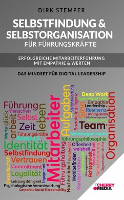 Selbstfindung & Selbstorganisation für Führungskräfte - Erfolgreiche Mitarbeiterführung mit Empathie & Werten - Stemper, Dirk